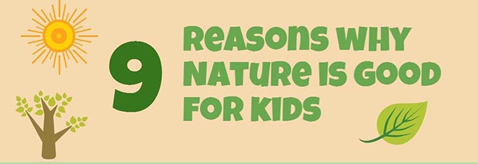 9 Reasons Why Nature is Good for Kids
